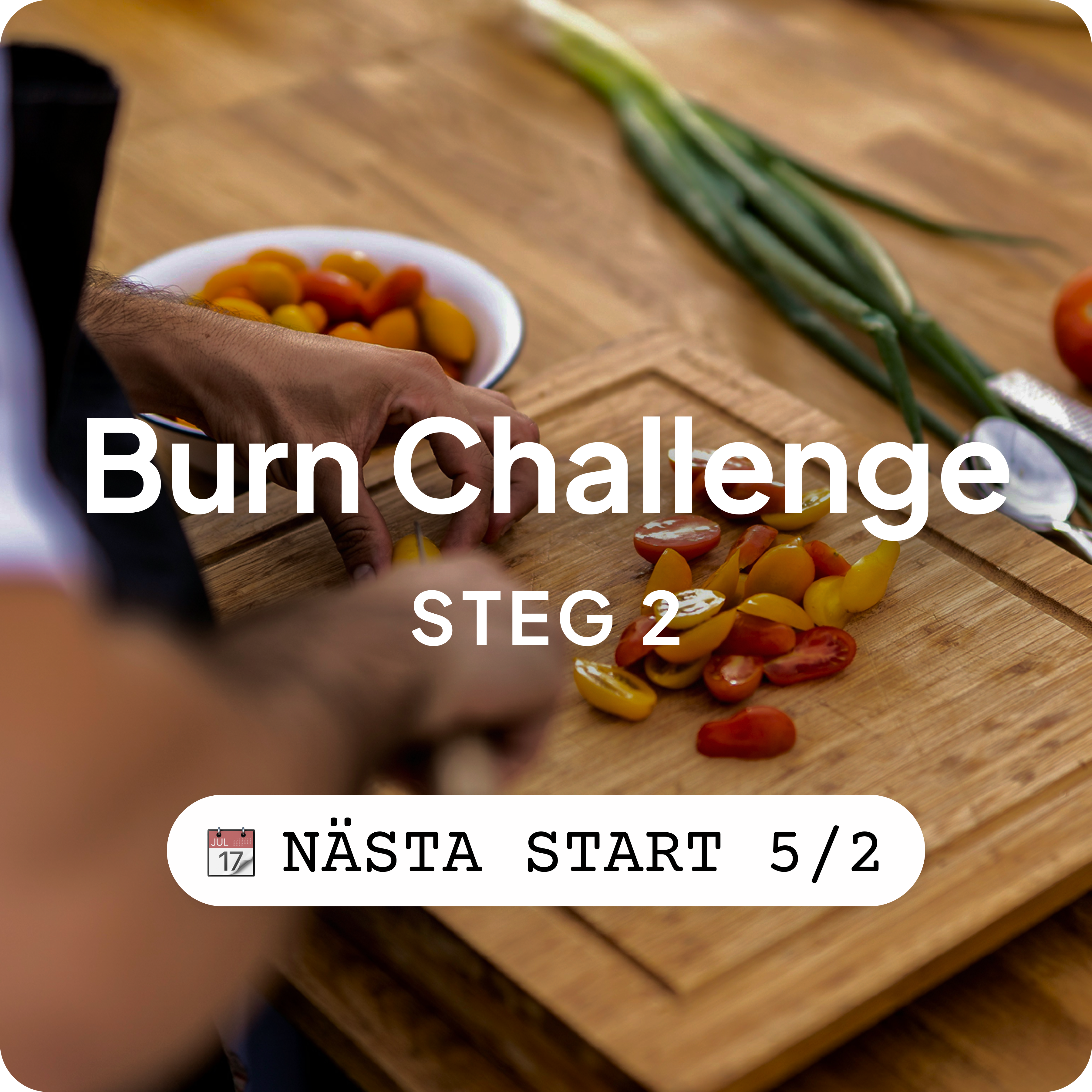 Burn Challenge Steg 2